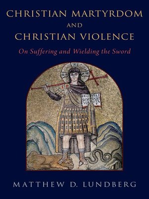 cover image of Christian Martyrdom and Christian Violence